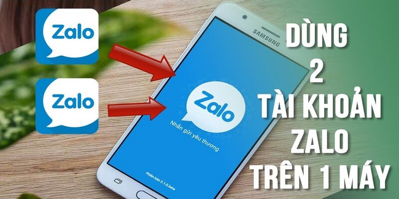 Có thể sử dụng 2 tài khoản Zalo trên cùng một thiết bị