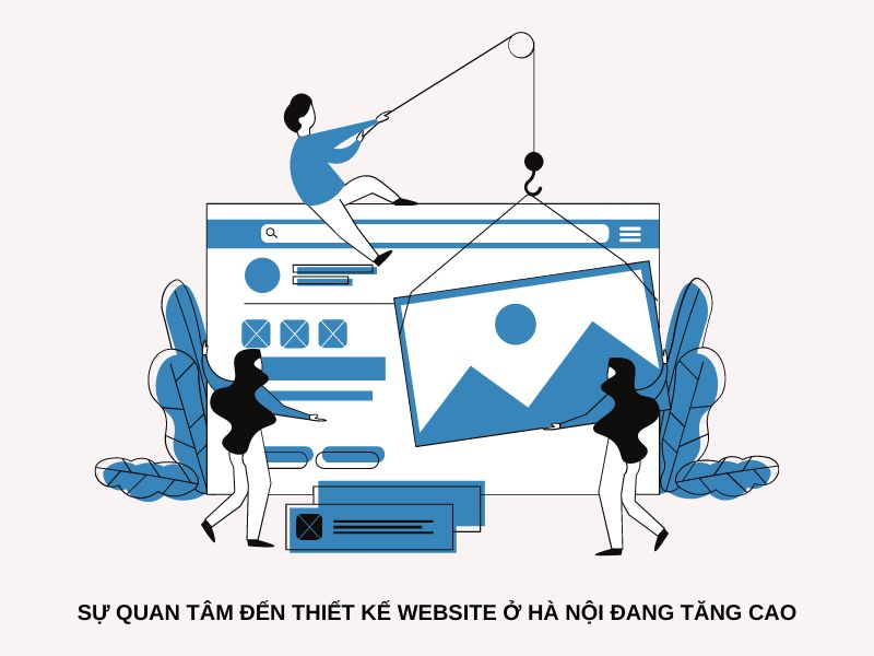 Sự quan tâm đến thiết kế website ở Hà Nội đang tăng cao